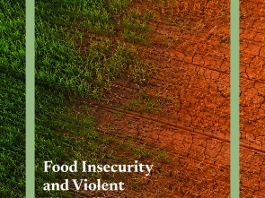 Food Insecurity and Violent Extremism: UNICRI's Strategic Response